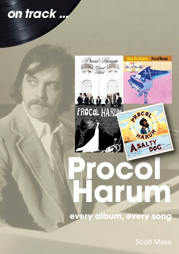 Procol Harum : Every Album, Every Song