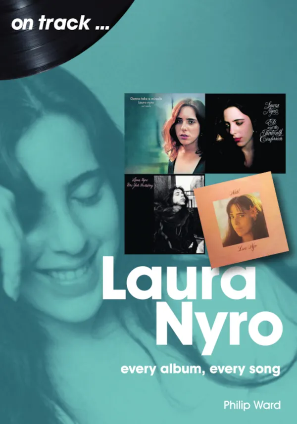 Laura Nyro : Every Album, Every Song