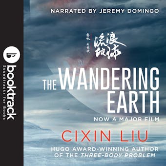The Wandering Earth (Booktrack Edition) - undefined