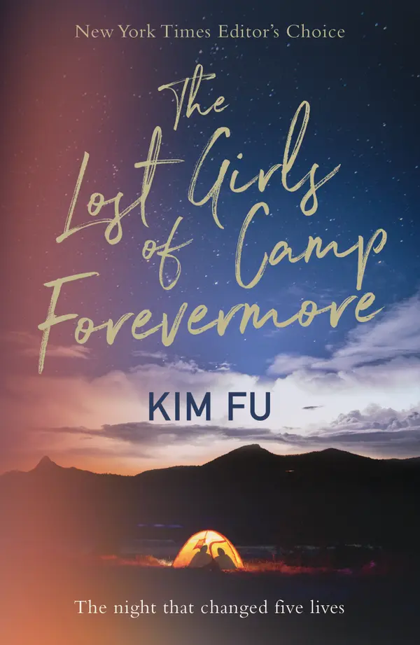 The Lost Girls of Camp Forevermore : 'Skillfully measures how long one formative moment can reverberate' Celeste Ng