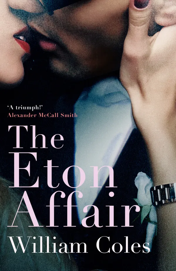 The Eton Affair : An unforgettable story of first love and infatuation