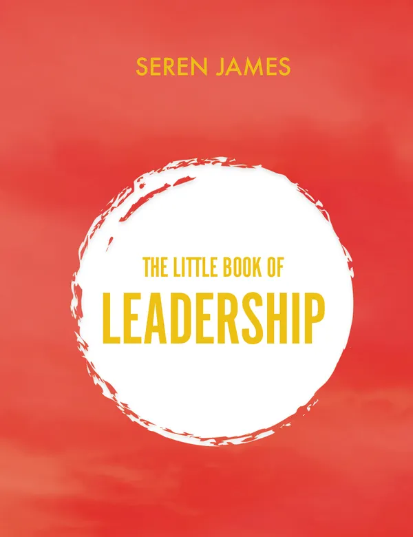 Little Book of Leadership : An essential companion for any aspiring leader