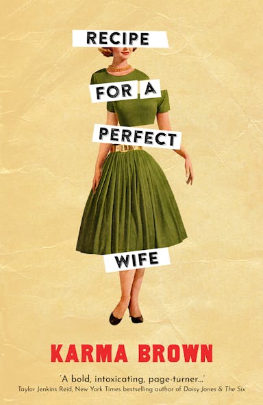 Recipe For A Perfect Wife : A Daily Mail Book Of The Week