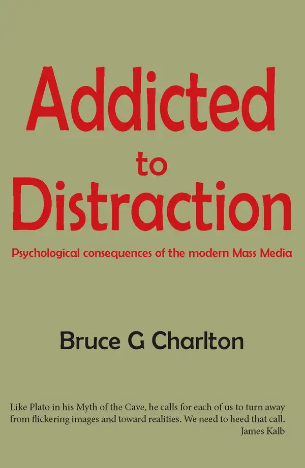 Addicted To Distraction : Psychological consequences of the modern Mass Media