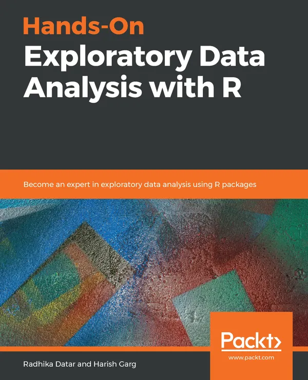 Hands-On Exploratory Data Analysis with R : Become an expert in exploratory data analysis using R packages
