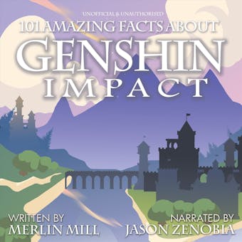 101 Amazing Facts About Genshin Impact - Merlin Mill