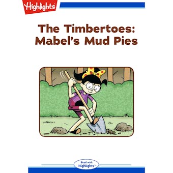 Mabel's Mud Pies: The Timbertoes - undefined