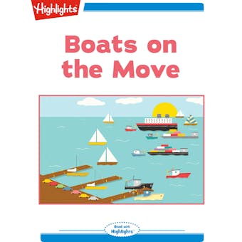 Boats on the Move: Read with Highlights - undefined