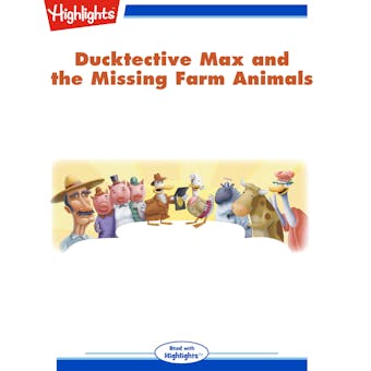 Ducktective Max and the Missing Farm Animals: Read with Highlights - Donna M. Boock
