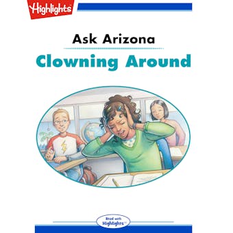 Ask Arizona: Clowning Around: Read with Highlights