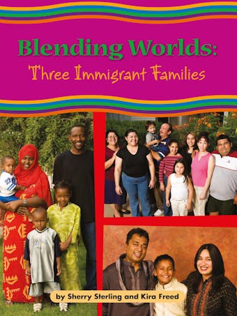 Blending Worlds: Three Immigrant Families - undefined