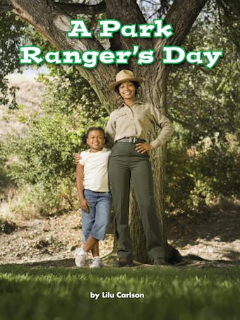 A Park Ranger's Day: Voices Leveled Library Readers - undefined