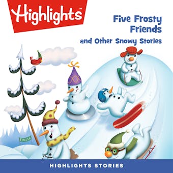 Five Frosty Friends and Other Snowy Stories - undefined