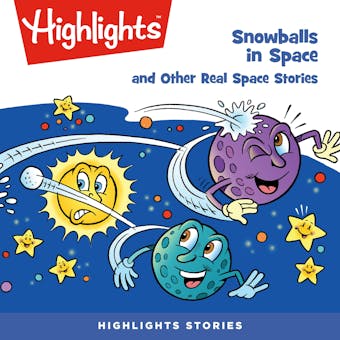 Snowballs in Space and Other Real Space Stories - undefined