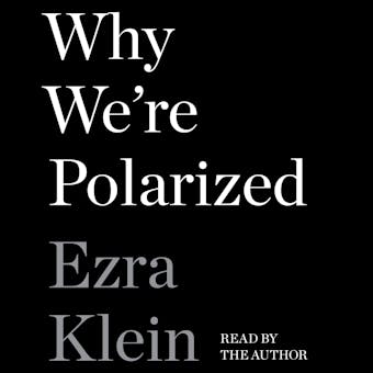 Why We're Polarized