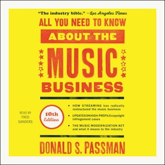 All You Need to Know About the Music Business: 10th Edition - Donald S. Passman