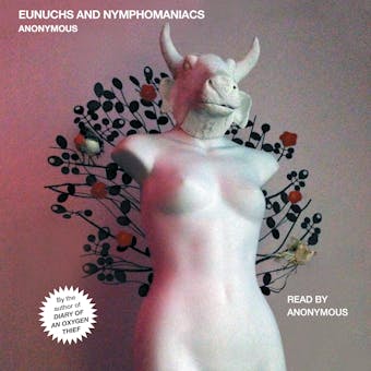 Eunuchs and Nymphomaniacs - undefined