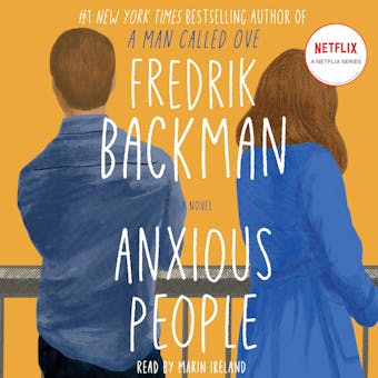 Anxious People: A Novel - Fredrik Backman