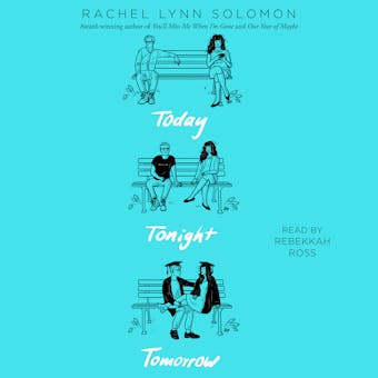 Today Tonight Tomorrow - Rachel Lynn Solomon
