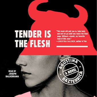 Tender Is the Flesh - Agustina Bazterrica