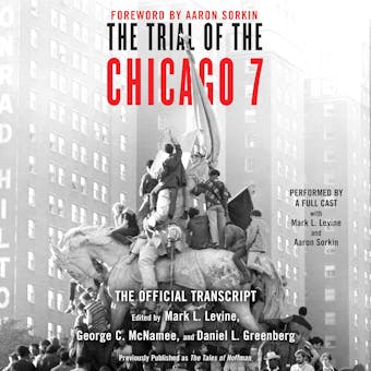 The Trial of the Chicago 7: The Official Transcript - undefined