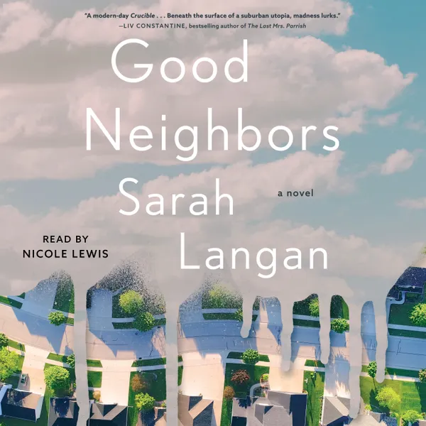Good Neighbors : A Novel
