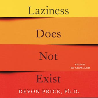 Laziness Does Not Exist - Devon Price