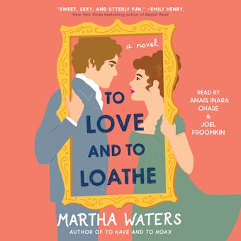 To Love and to Loathe: A Novel - undefined