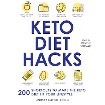 Keto Diet Hacks: 200 Shortcuts to Make the Keto Diet Fit Your Lifestyle - undefined