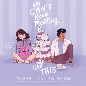 We Can't Keep Meeting Like This - Rachel Lynn Solomon
