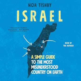 Israel: A Simple Guide to the Most Misunderstood Country on Earth - Noa Tishby