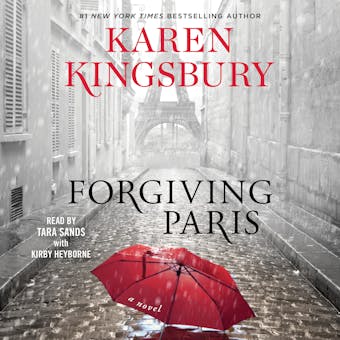 Forgiving Paris: A Novel - Karen Kingsbury