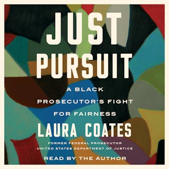 Just Pursuit: A Black Prosecutor's Fight for Fairness - undefined