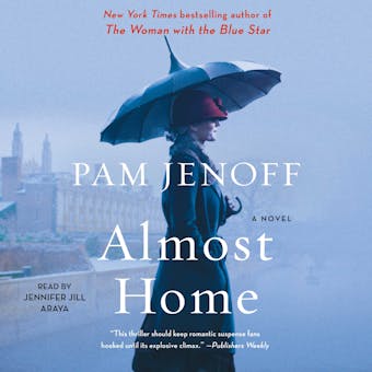 Almost Home: A Novel - Pam Jenoff