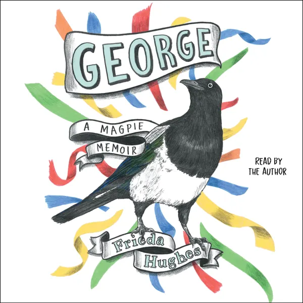 George : A Magpie Memoir