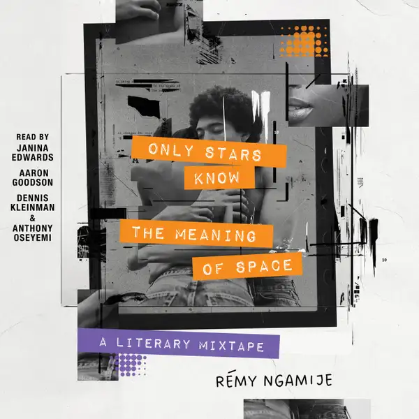Only Stars Know the Meaning of Space : A Literary Mixtape