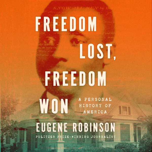 Freedom Lost, Freedom Won : A Personal History of America