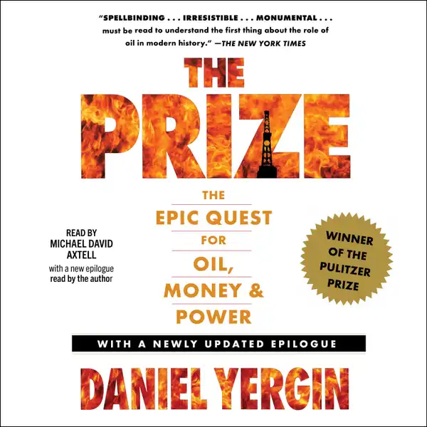 The Prize : The Epic Quest for Oil, Money & Power