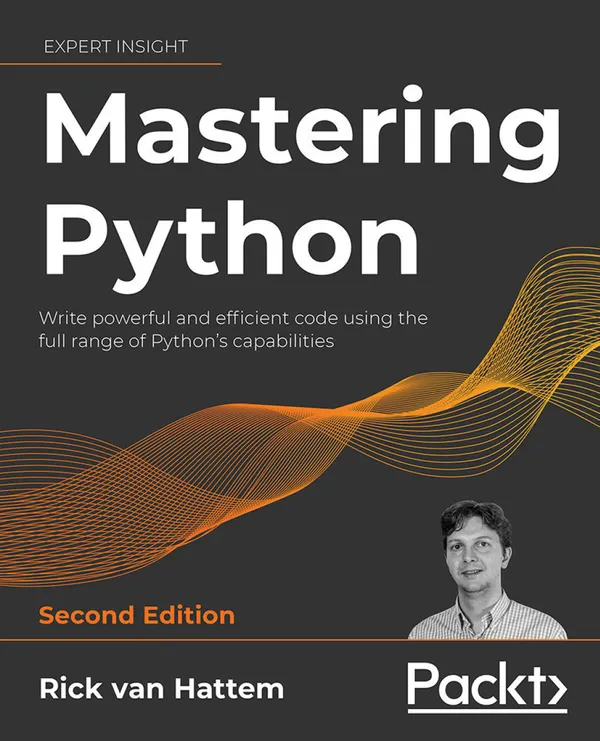 Mastering Python 2E : Write powerful and efficient code using the full range of Python's capabilities
