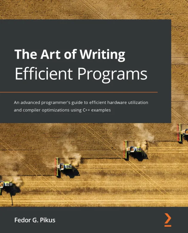 The Art of Writing Efficient Programs : An advanced programmer's guide ...