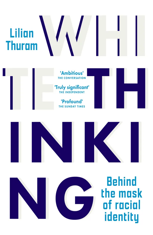 White Thinking : 'Profound' The Sunday Times