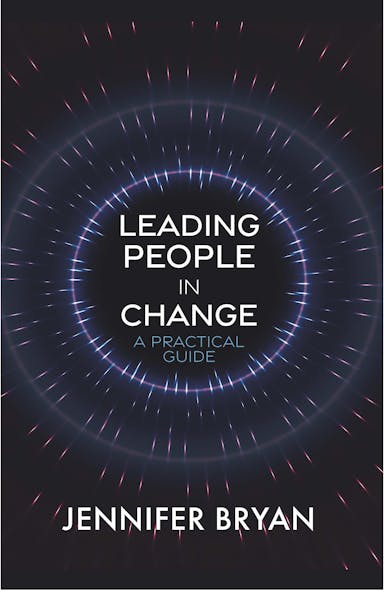 Leading People In Change : A Practical Guide