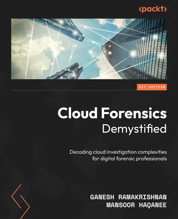 Cloud Forensics Demystified : Decoding cloud investigation complexities for digital forensic professionals