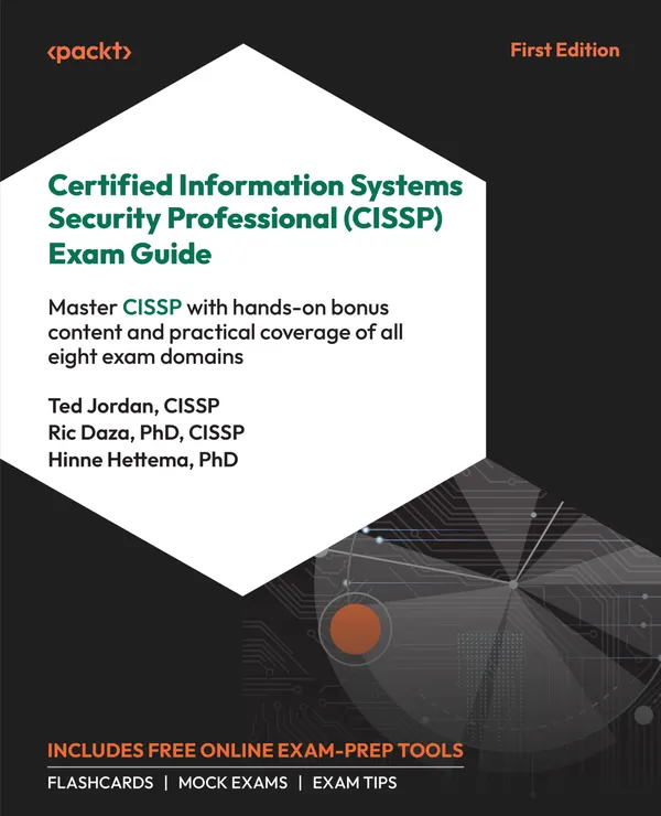 Certified Information Systems Security Professional (CISSP) Exam Guide : Master CISSP with hands-on bonus content and practical coverage of all eight exam domains