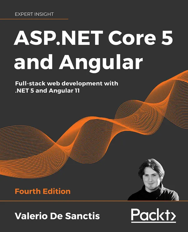ASP.NET Core 5 and Angular : Full-stack web development with .NET 5 and Angular 11