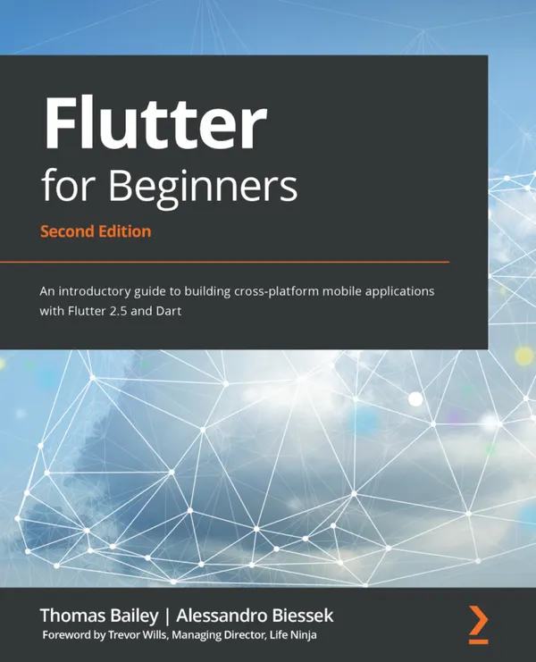 Flutter for Beginners : An introductory guide to building cross-platform mobile applications with Flutter 2.5 and Dart