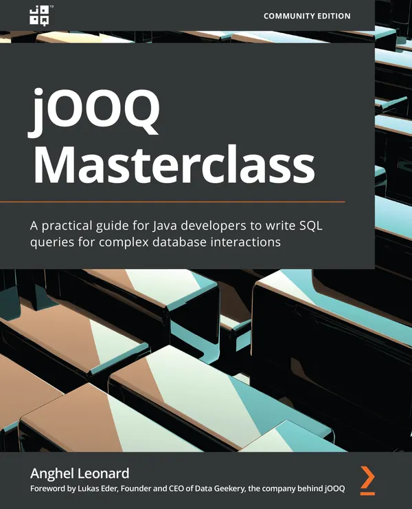 jOOQ Masterclass : A practical guide for Java developers to write SQL queries for complex database interactions