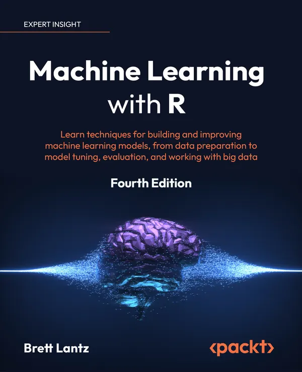 Machine Learning with R : Learn techniques for building and improving machine learning models, from data preparation to model tuning, evaluation, and working with big data