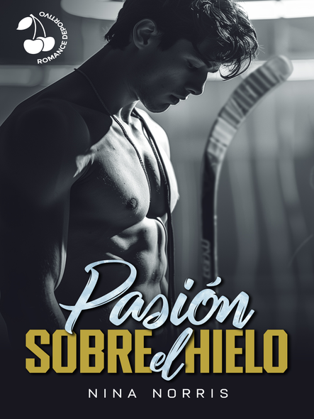 Pasión Sobre El Hielo : Romance Deportivo Universitario