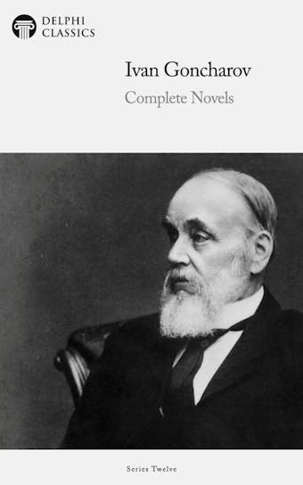 Delphi Complete Novels of Ivan Goncharov (Illustrated) - undefined